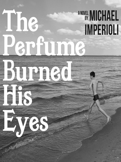 Title details for The Perfume Burned His Eyes by Michael Imperioli - Available